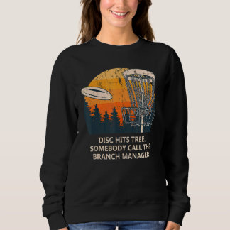 Jemand nennt den Branch Manager Disk Golf Sports Sweatshirt