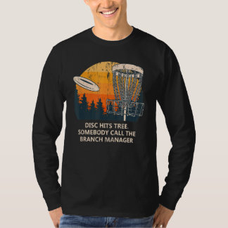 Jemand nennt den Branch Manager Disk Golf Sports T-Shirt