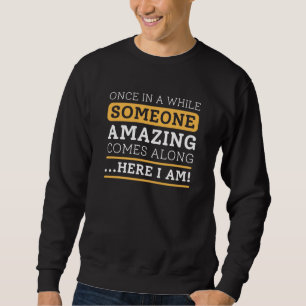 Jemand Phantastisch Sweatshirt