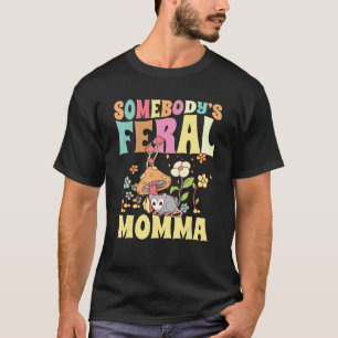 Jemand s Feral Momma Wild Familie Opossum Mama Mus T-Shirt
