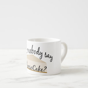Jemand sagt Cheesecake? Espressotasse