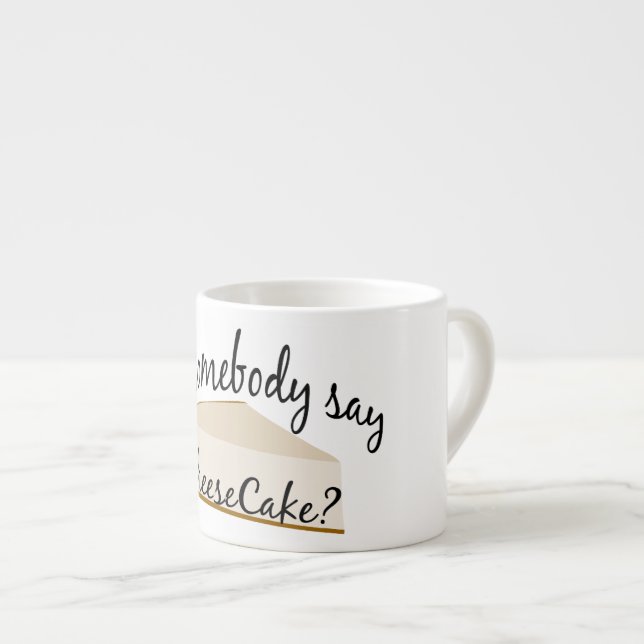 Jemand sagt Cheesecake? Espressotasse (Vorderseite Rechts)