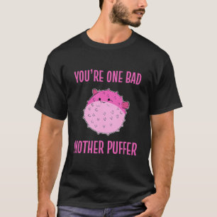 Jemand schlechter Mutter Puffer Erwachsene Puffer  T-Shirt