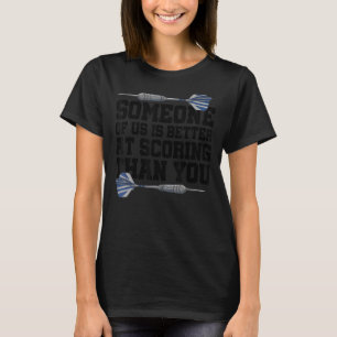 Jemand von uns ist besser darin, zu bewerten, als T-Shirt