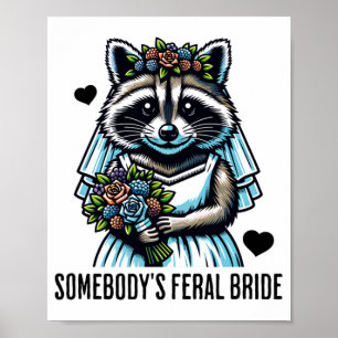 Jemand Wild Bride Niedlich Raccoon Funny Wedding Poster