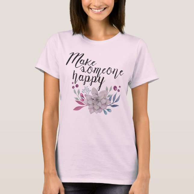 jemanden glücklich machen BLUME T-Shirt (Vorderseite)