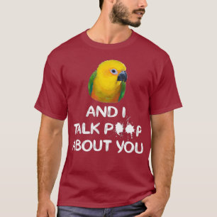 Jenday Conure Shirt I und Conure sprechen über Sie
