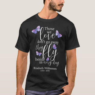 Jene, die wir Liebe haben Butterfly-Bestattungsged T-Shirt
