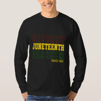 Jeneteenth Black Freedom seit 1865 T-Shirt