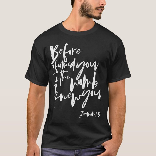 Jeremiah 15 Bible Verse Pro Life Christlich T-Shirt (Vorderseite)