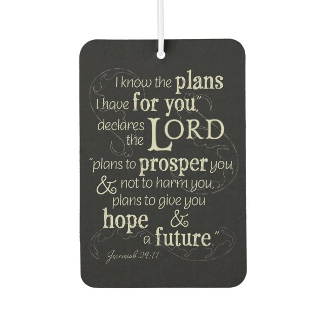 Jeremiah 29:11 Ich kenne die Pläne, die ich für di Autolufterfrischer (Vorderseite)