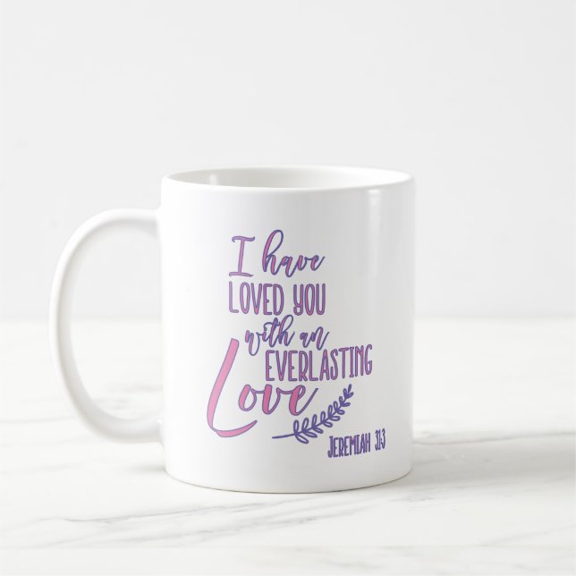 Jeremiah 31:3 Liebe Sie mit der Everlasting Liebe  Kaffeetasse (Links)