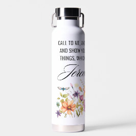Jeremiah 33:3 Ruf mir Wildblumen Schrift an Trinkflasche