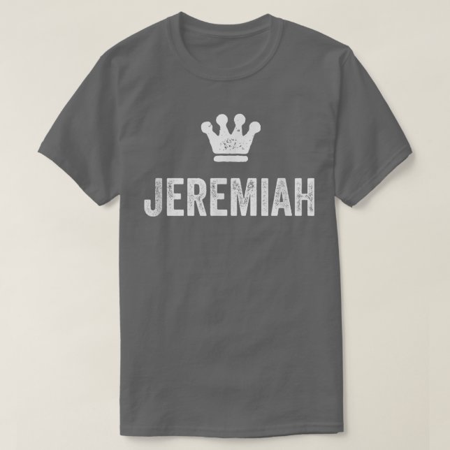 Jeremiah der König Krone und Name der Männer genan T-Shirt (Design vorne)