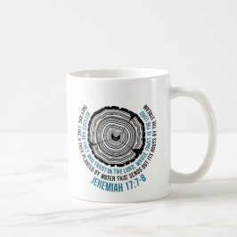 Jeremias-17:7 - 8 Baum-Ringe Tasse
