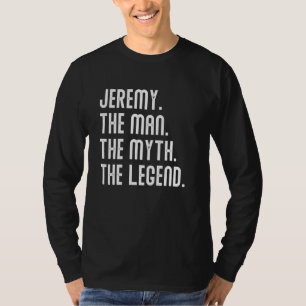 JEREMY Man Myth Legend Shirt für Mens Funny JEREM