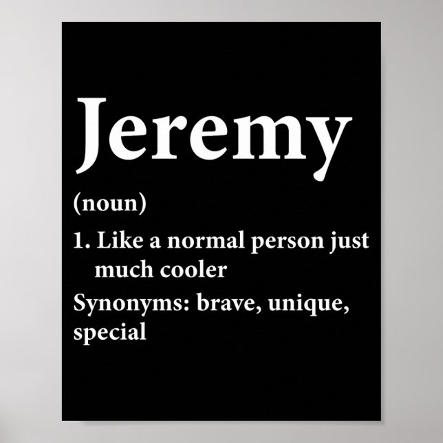 Jeremy Name Definition Funny D  Poster (Vorne)
