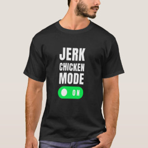 Jerk Chicken-Modus an lustiger Jerk Chicken-Fan-Hu T-Shirt