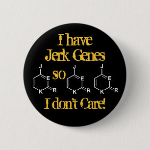 Jerk Genes kümmert sich nicht Button