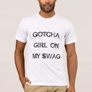 Jerkin - Gotcha Mädchen auf meinem Swag T-Shirt