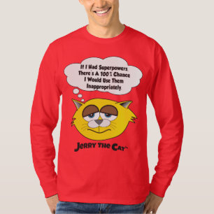 Jerry The Cat (Wenn ich Superkräfte hätte) T-Shirt