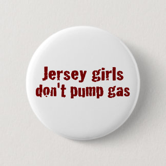 Jersey-Mädchen pumpen nicht das Gas (neu) Button