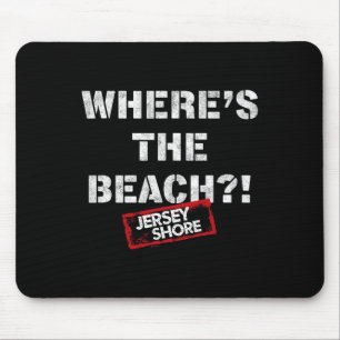 Jersey Shore - Wo ist der Strand Mousepad