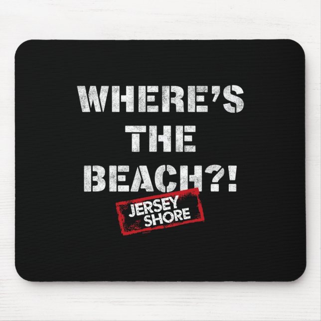 Jersey Shore - Wo ist der Strand  Mousepad (Vorne)
