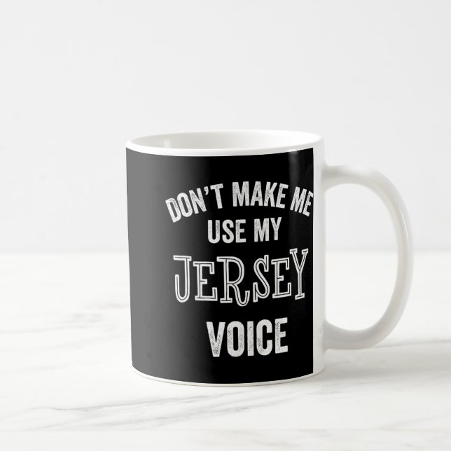 Jersey Voice Accent New Jersey Funny Gift Jerseyan Kaffeetasse (Rechts)