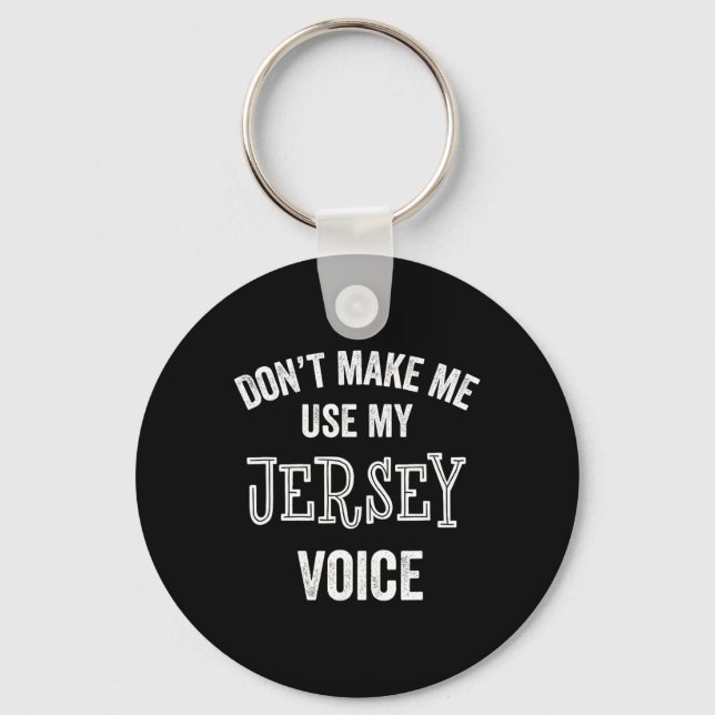 Jersey Voice Accent New Jersey Funny Gift Jerseyan Schlüsselanhänger (Vorderseite)