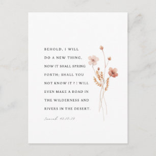 Jesaja 43:18-19 Siehe, ich will ein Neues tun Postkarte