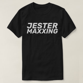 Jester Maxxing Internet-Slang Humor T-Shirt