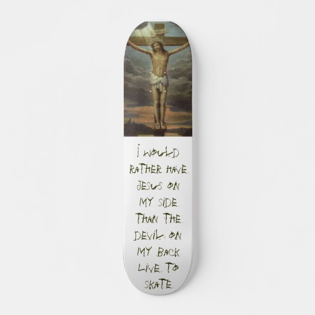 Jesus_031, ich hätte lieber Jesus auf meiner Seite Skateboard (Vorne)