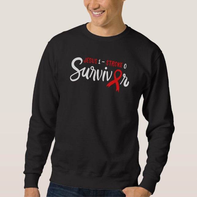 Jesus 1 Stroke 0 Survivor Religious Stroke Attack  Sweatshirt (Vorderseite)