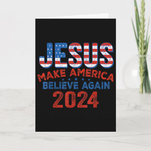 Jesus 2024 Lass Amerika wieder glauben 4. Juli Karte