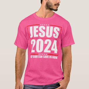 Jesus 2024 Nur Gott kann uns jetzt lustige Politik T-Shirt