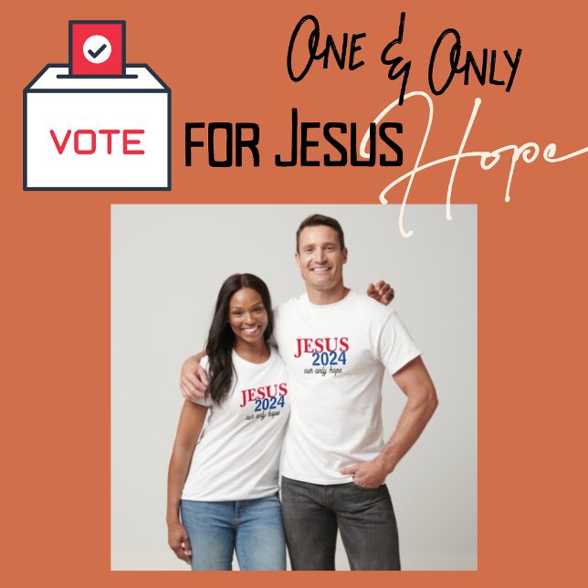Jesus 2024 Unser einziger hoffnungsloser Präsident T-Shirt (Jesus 2024 Our ONLY Hope T-shirts)