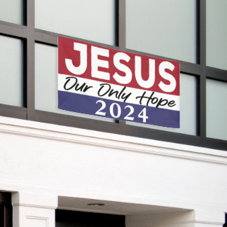 Jesus 2024 Unsere einzige Hoffnung 2024 Wahl Banner