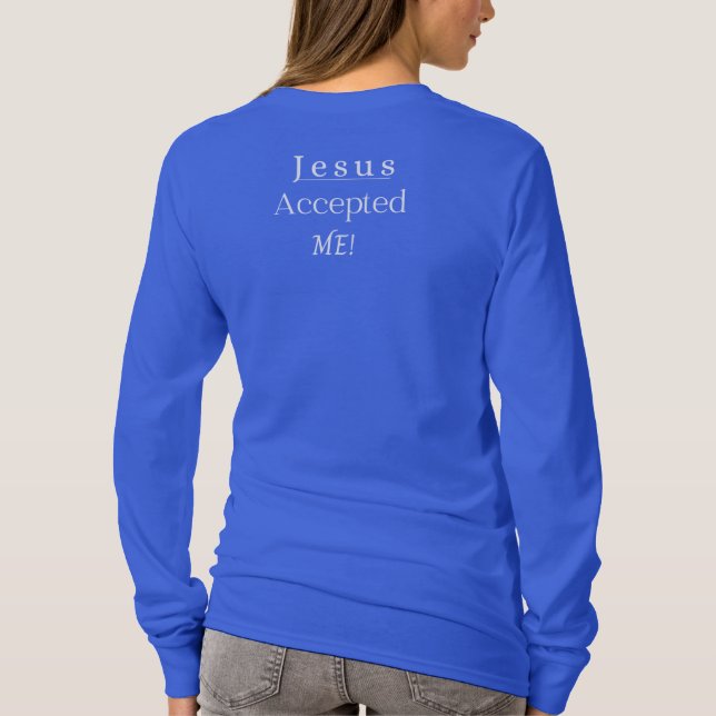 Jesus akzeptierte das lange Schläfchen-Shirt von F T-Shirt (Rückseite)