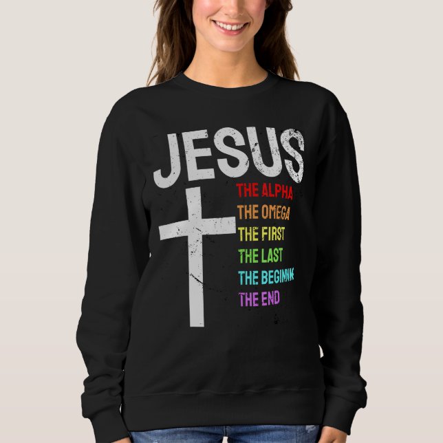 Jesus Alpha Omega erste Anfang Ende Christi Sweatshirt (Vorderseite)