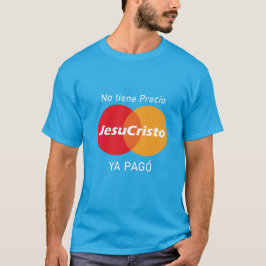 Jesus Already Paid – Faith Shirt with Mastercard P