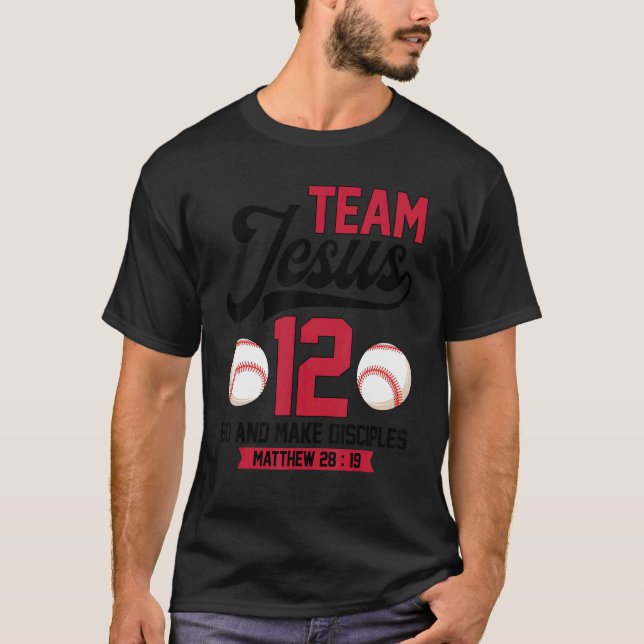 Jesus and Baseball Team Jesus Christian Matthew 28 T-Shirt (Vorderseite)