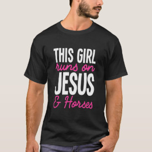 Jesus and Horses Horse Girl Show T-Shirt