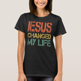 Jesus änderte mein Leben, Fragte mir, wie Christus T-Shirt