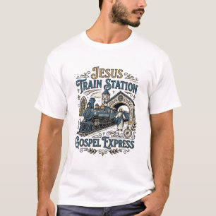 Jesus Bahnhof Gospel Express Jesus Bahnhof Sta T-Shirt