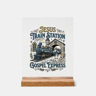 Jesus Bahnhof Gospel Express Jesus Zug Sta Acrylschild