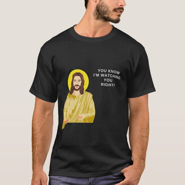 Jesus beobachtet euch die lustigen Männer katholis T-Shirt (Vorderseite)