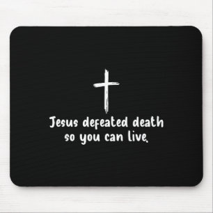 Jesus besiegte den Tod, damit Sie Christlichen Gla Mousepad