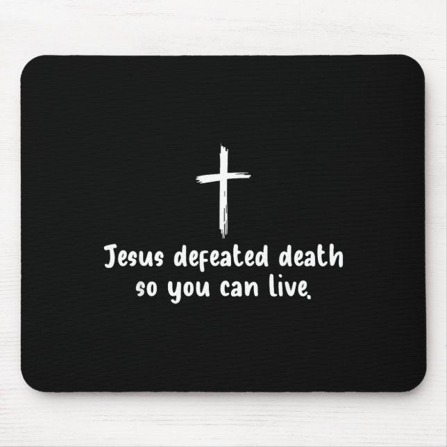 Jesus besiegte den Tod, damit Sie Christlichen Gla Mousepad (Vorne)