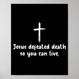 Jesus besiegte den Tod, damit Sie Christlichen Gla Poster